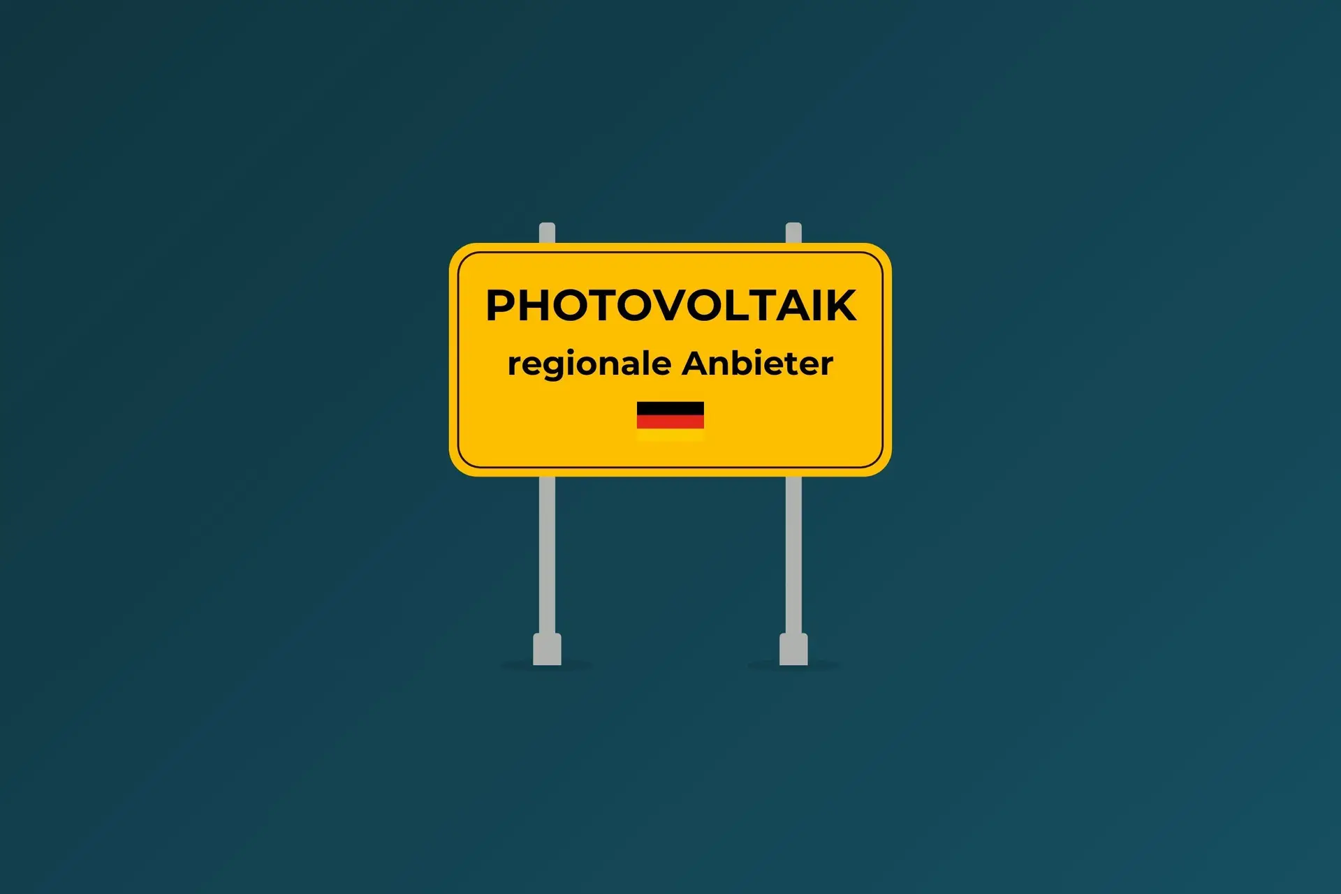Gelbes Schild mit PHOTOVOLTAIK regionale Anbieter und deutscher Flagge auf dunklem Hintergrund.